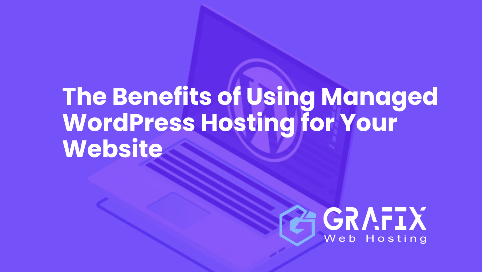 Managed WordPress Hosting for Your Website