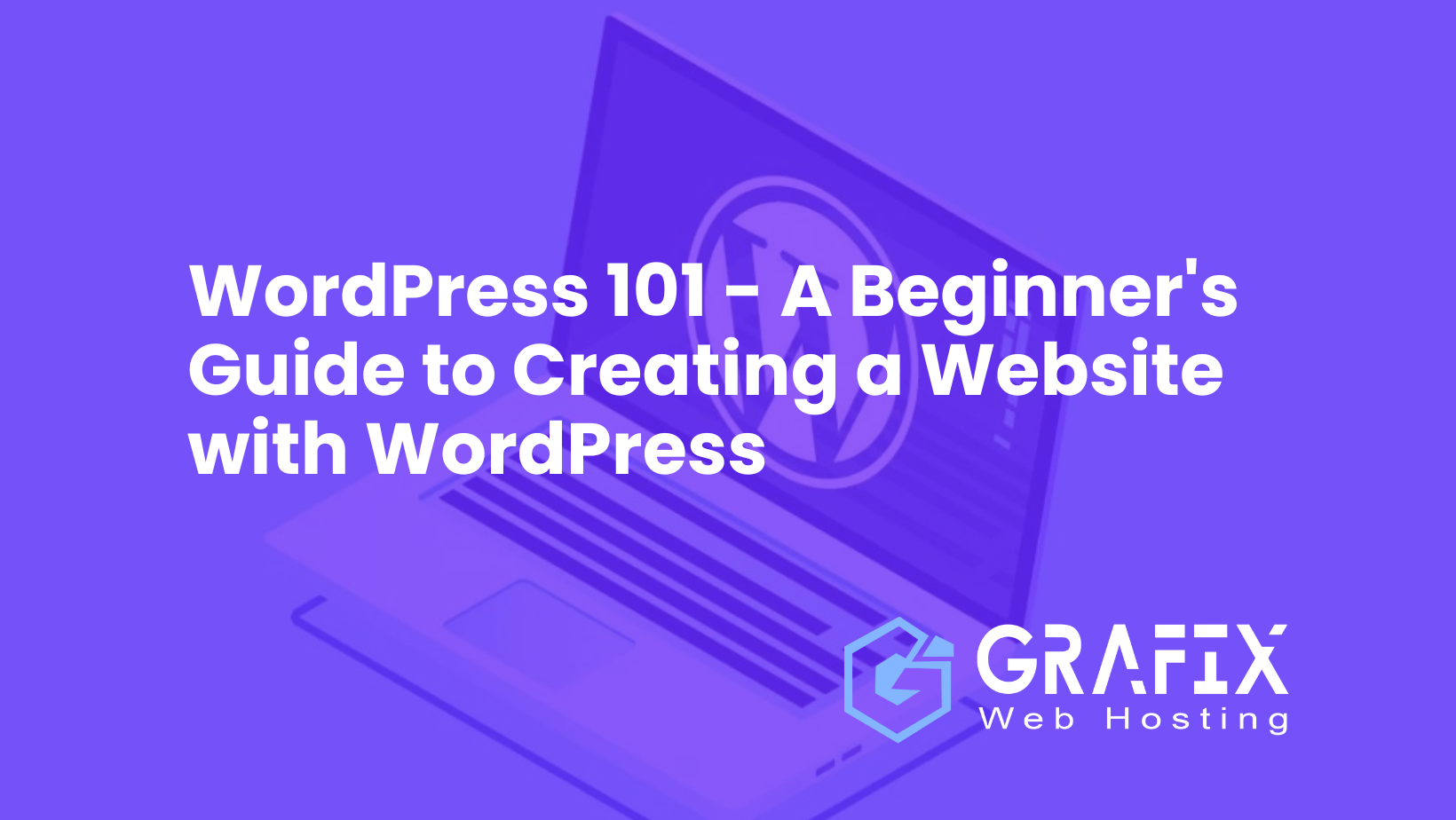 A Beginner's Guide to Creating a Website with WordPress